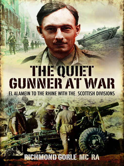 Title details for The Quiet Gunner at War by Richmond Gorle - Available